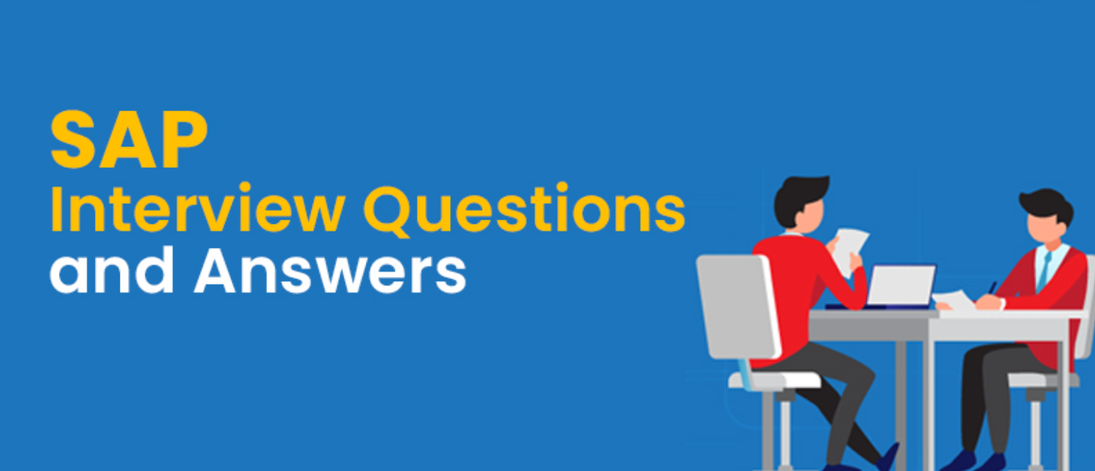 Comprehensive SAP Interview Questions and Answers for
                                    2023 (freshers) Image